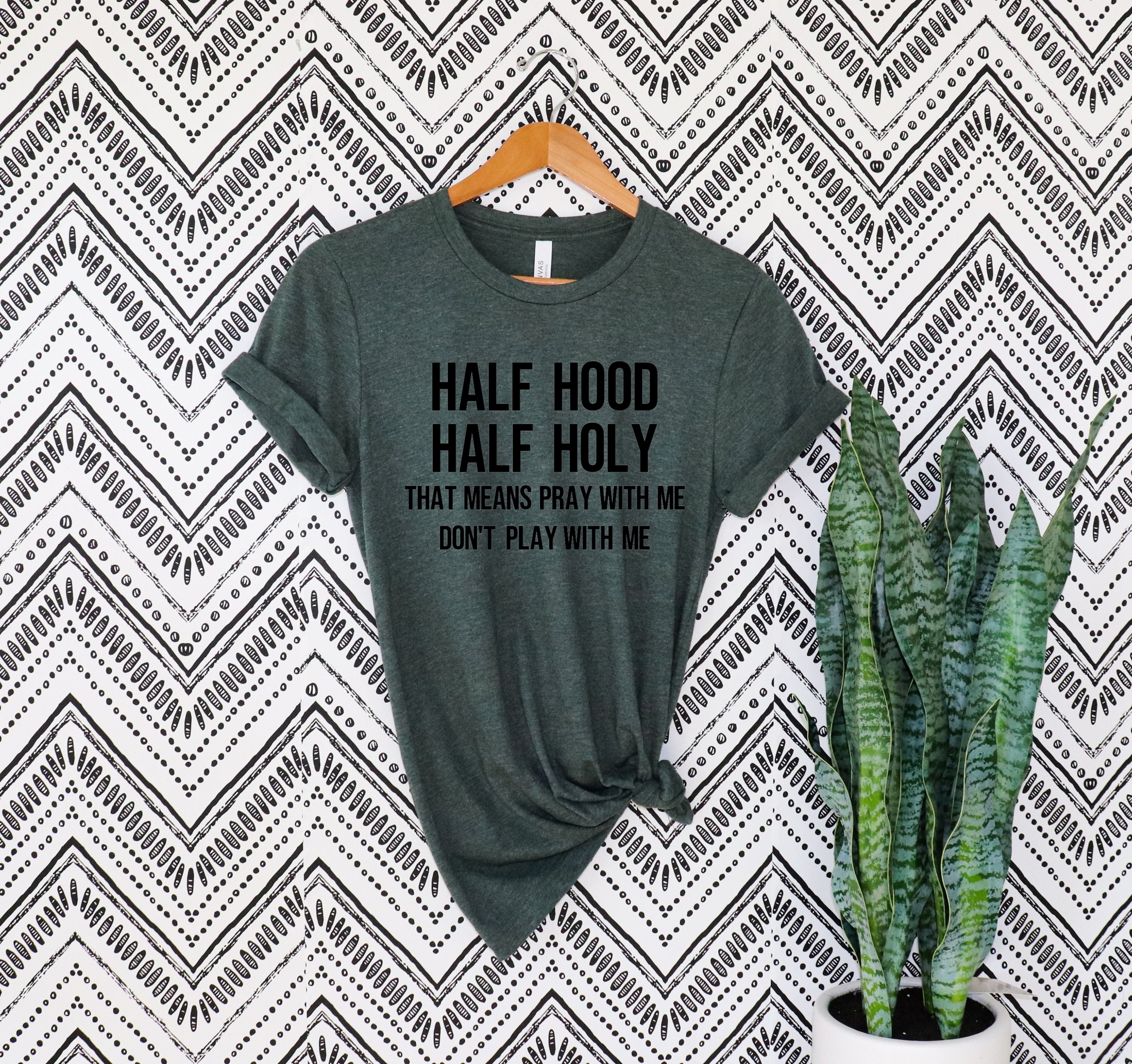 Half Holy Half Hood Tee